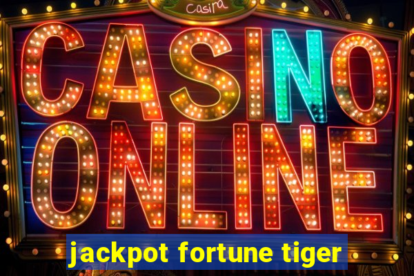 jackpot fortune tiger